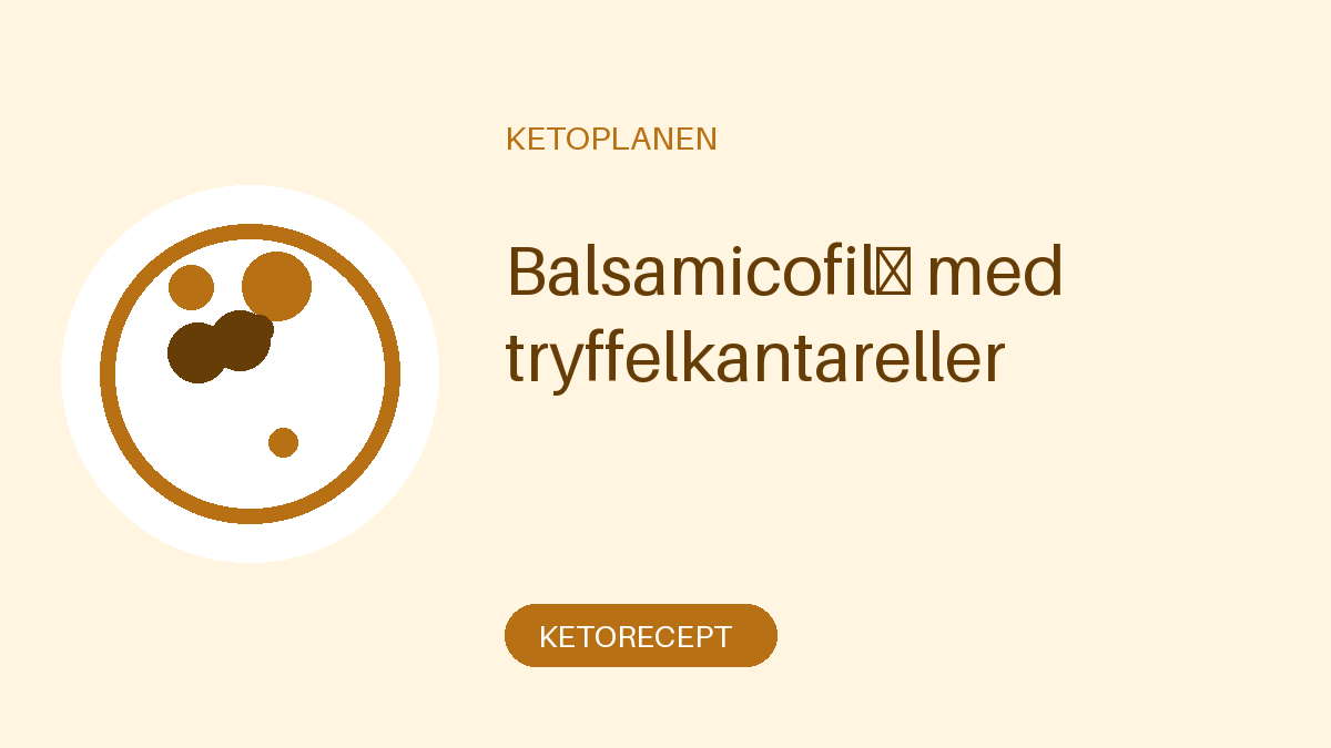Balsamicofilé med tryffelkantareller
