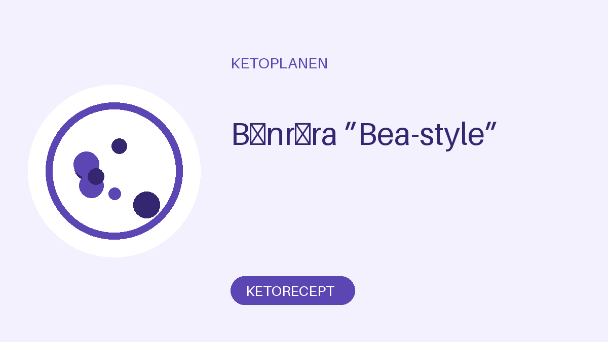 Bönröra ”Bea-style”
