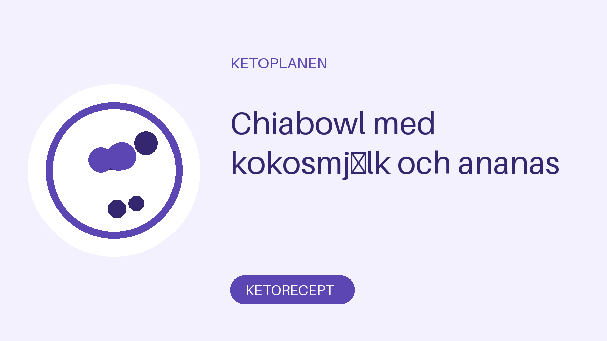 Chiabowl med kokosmjölk och ananas