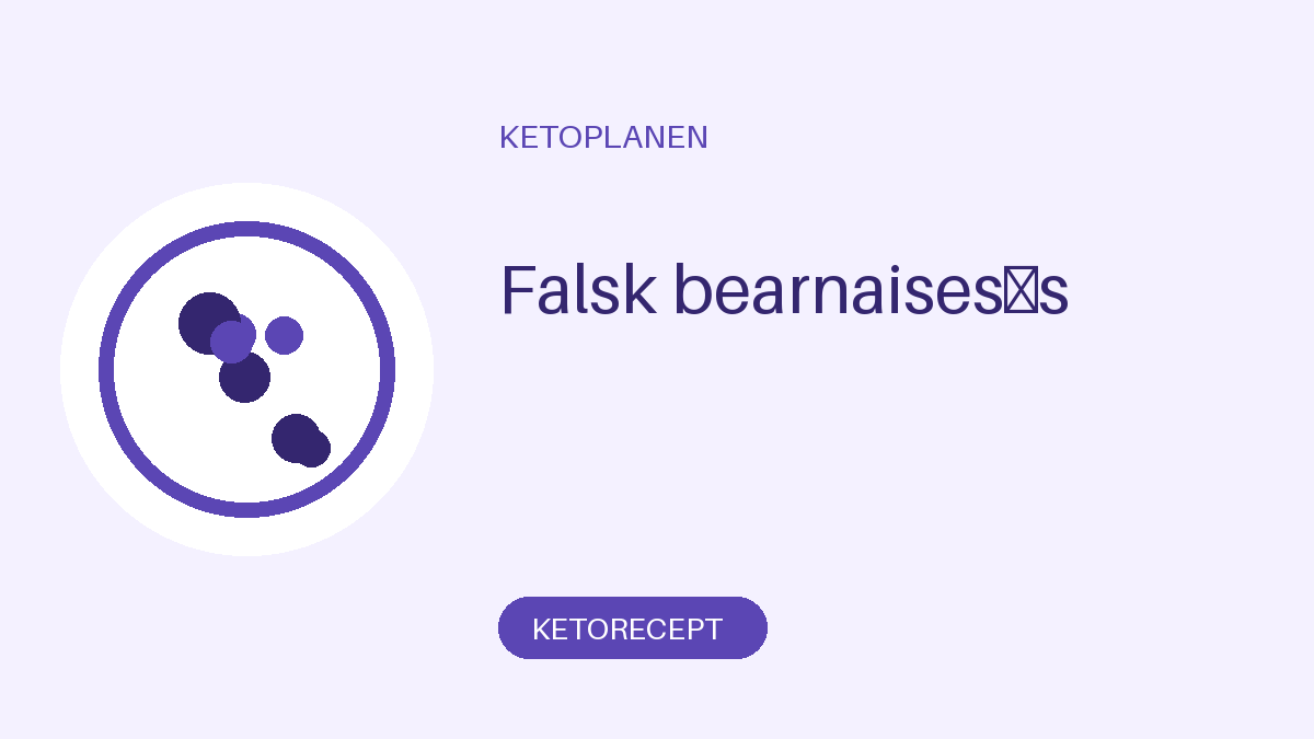 Falsk bearnaisesås
