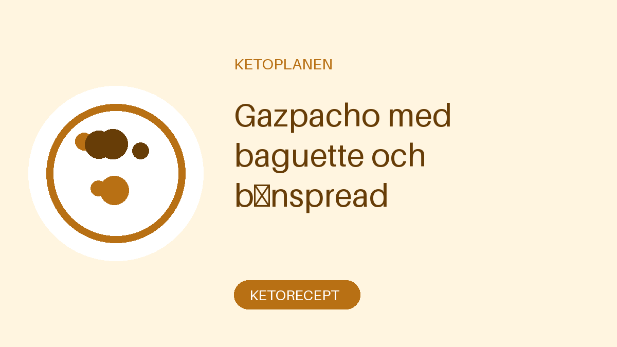 Gazpacho med baguette och bönspread