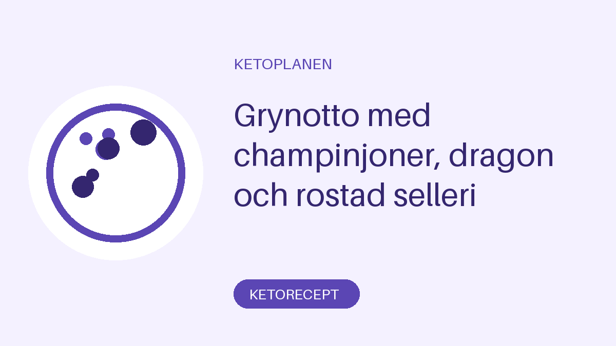 Grynotto med champinjoner, dragon och rostad selleri
