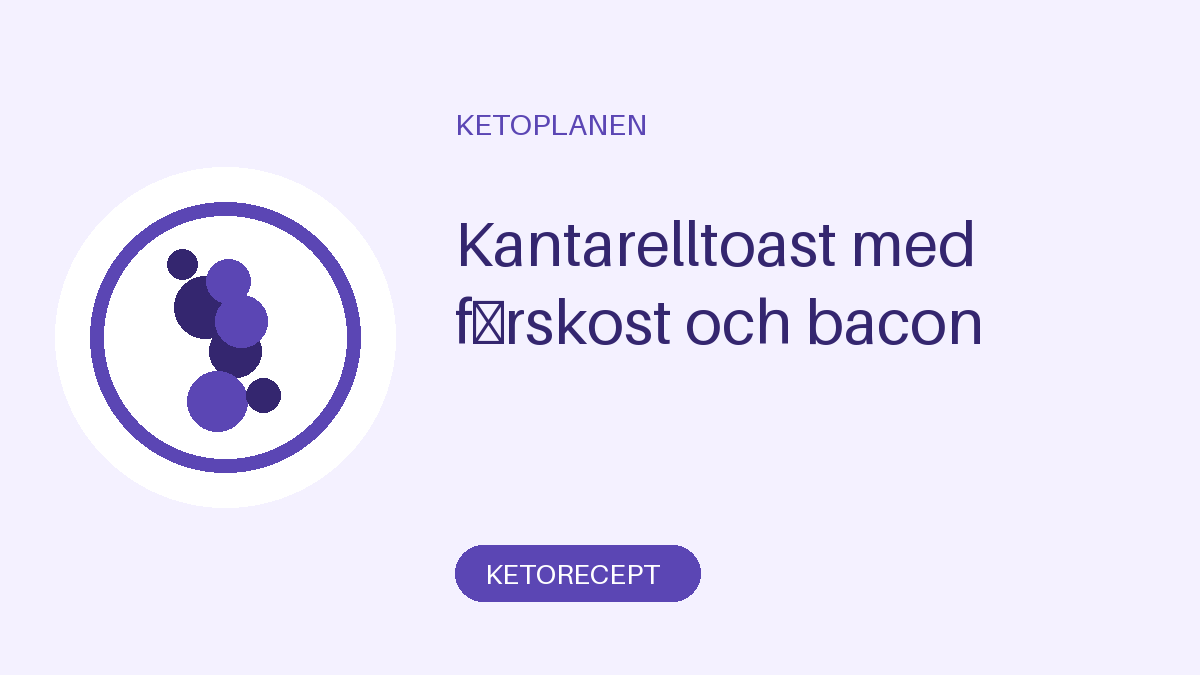 Kantarelltoast med färskost och bacon
