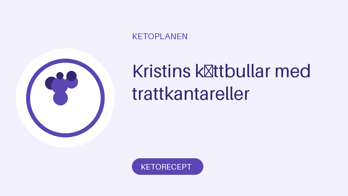 Kristins köttbullar med trattkantareller