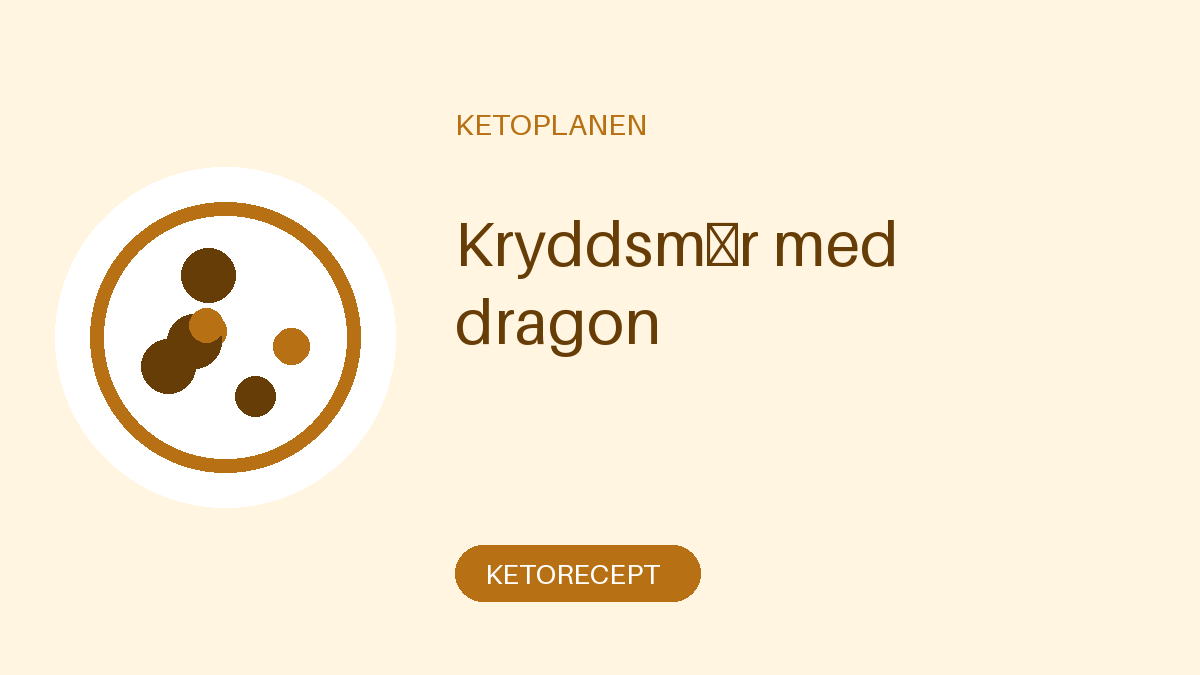 Kryddsmör med dragon