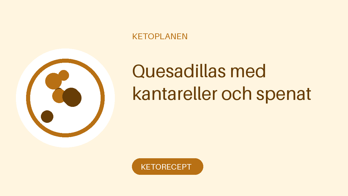 Quesadillas med kantareller och spenat