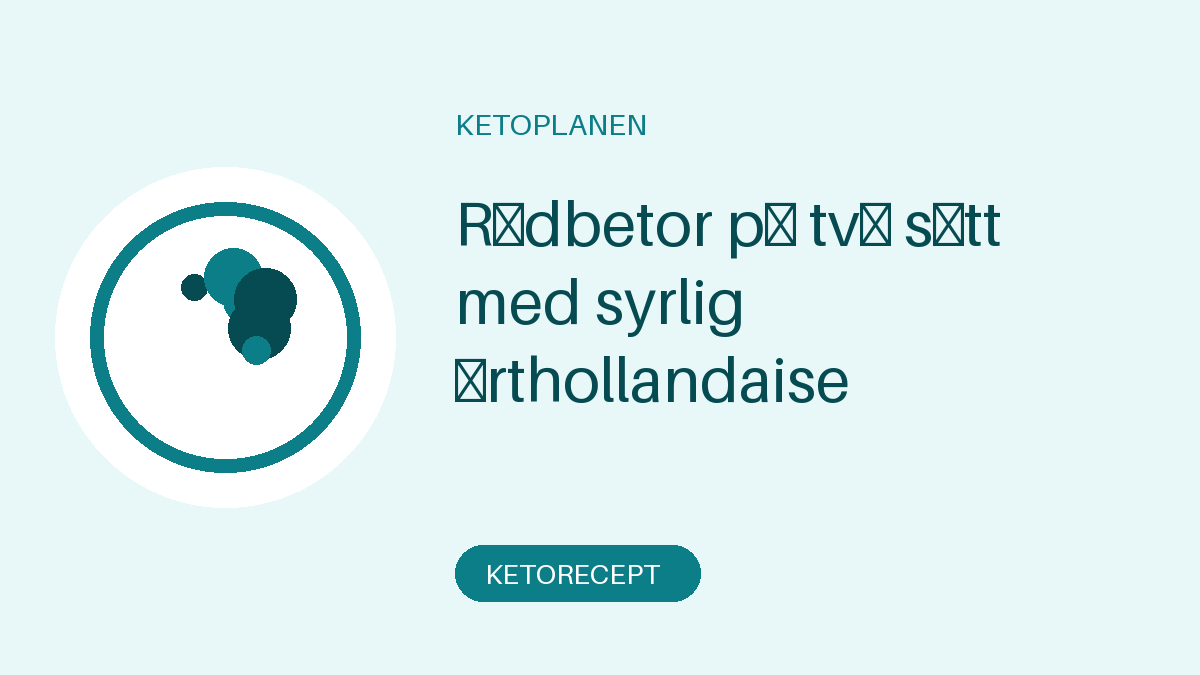 Rödbetor på två sätt med syrlig örthollandaise