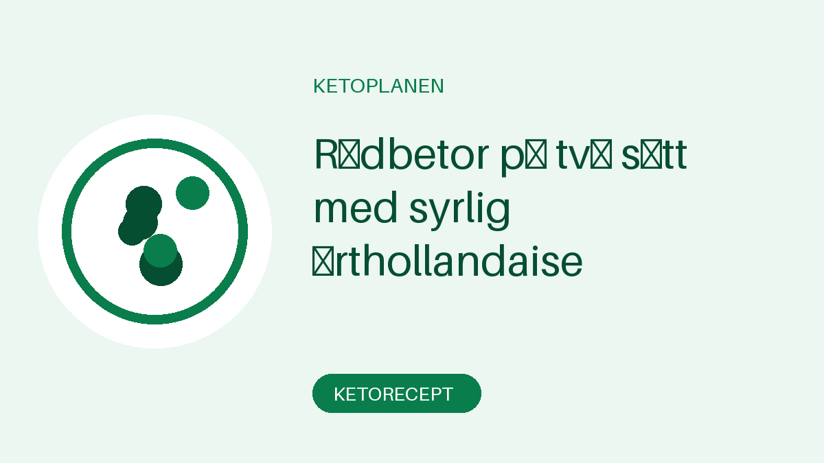 Rödbetor på två sätt med syrlig örthollandaise
