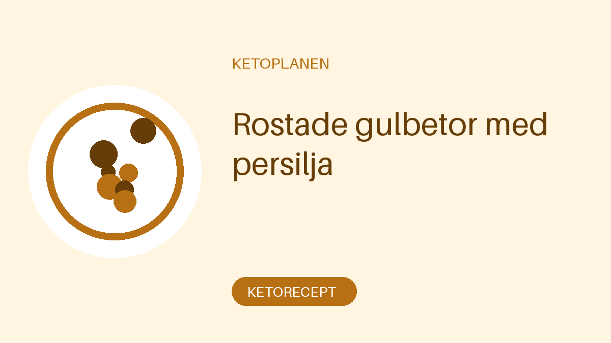 Rostade gulbetor med persilja