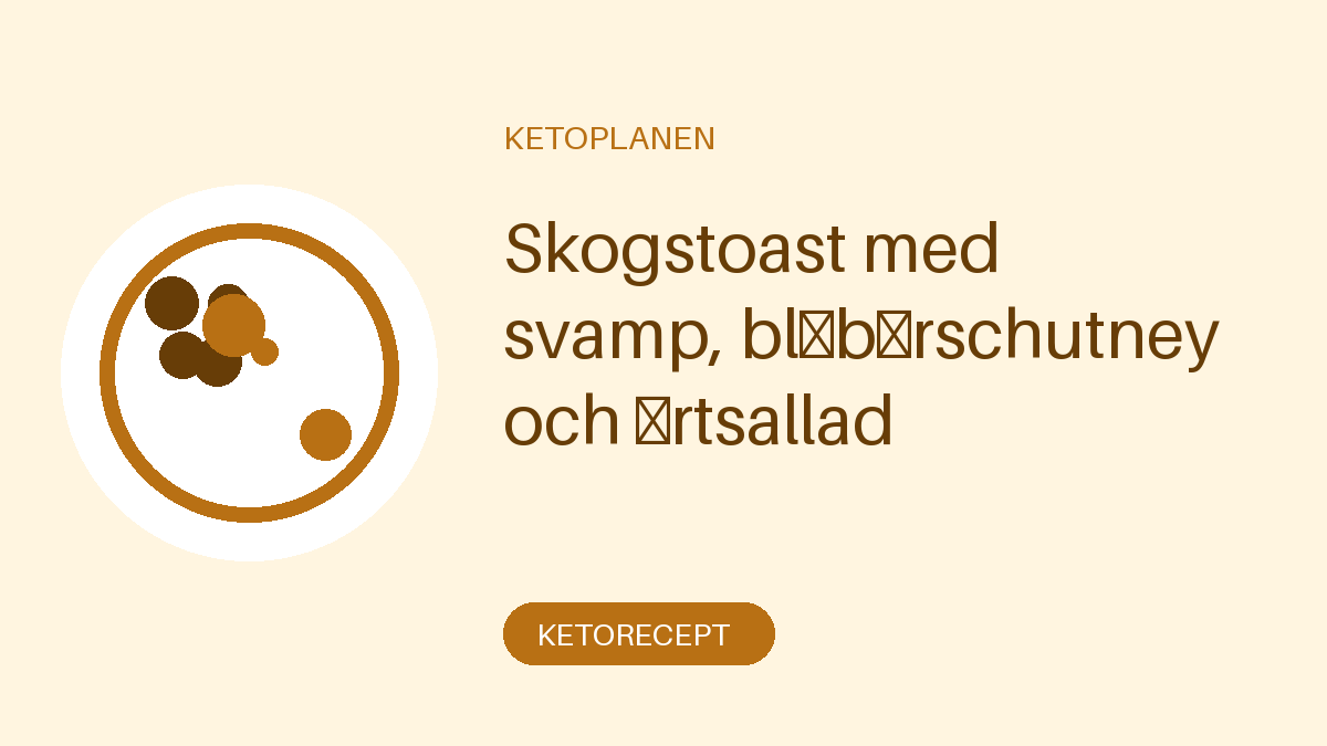 Skogstoast med svamp, blåbärschutney och örtsallad