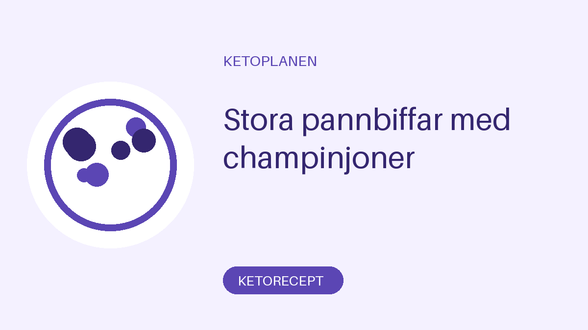 Stora pannbiffar med champinjoner