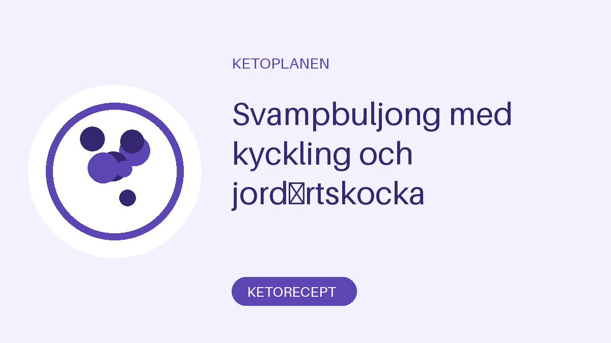 Svampbuljong med kyckling och jordärtskocka